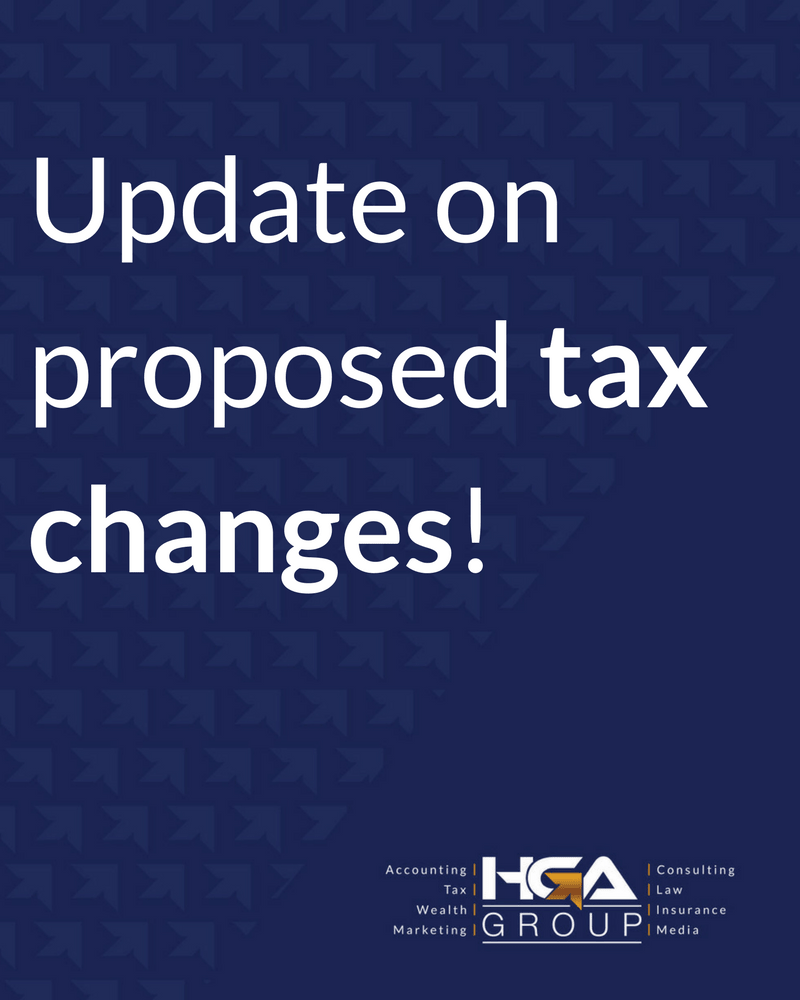 HGA Update on Proposed Tax Changes - HGA
